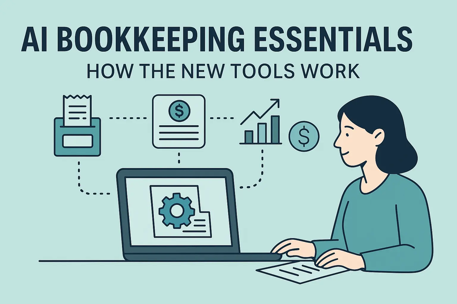 AI Bookkeeping Essentials: How the New Tools Work